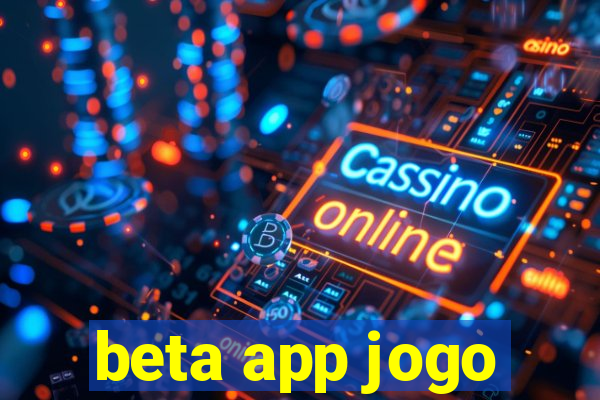 beta app jogo