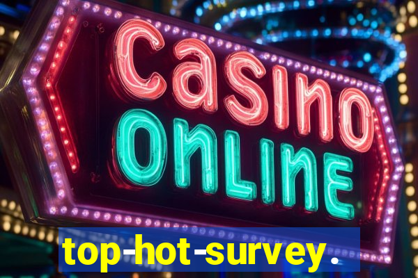 top-hot-survey.com