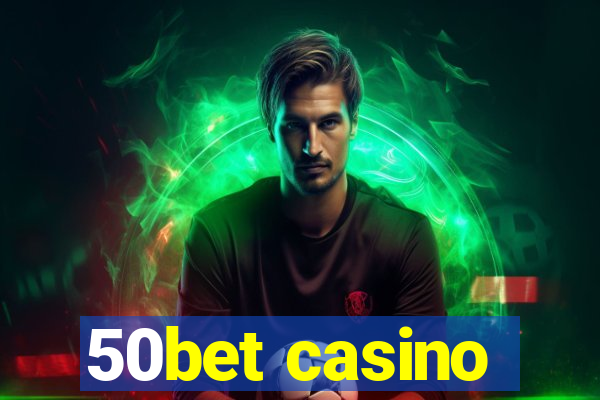 50bet casino