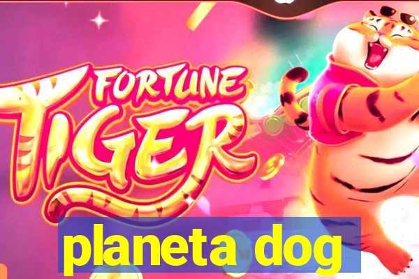 planeta dog