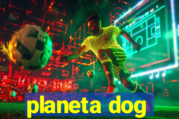 planeta dog