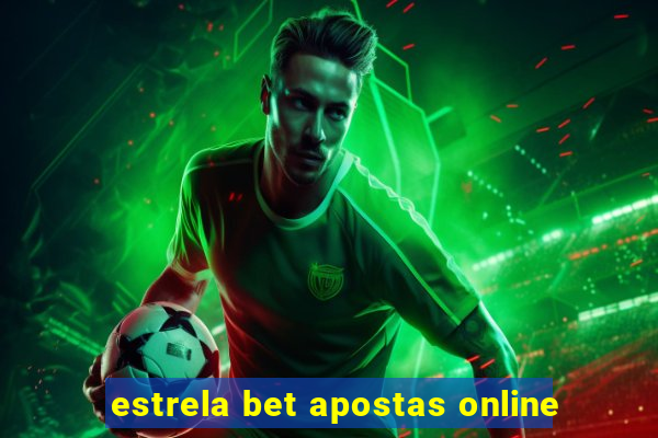 estrela bet apostas online