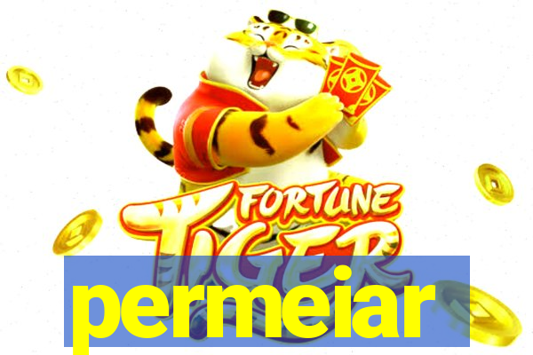 permeiar