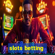 slots betting