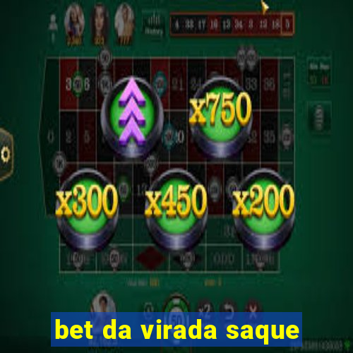 bet da virada saque