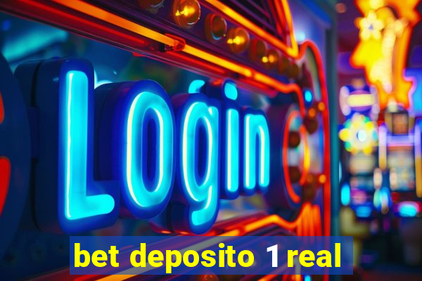 bet deposito 1 real