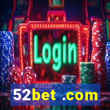 52bet .com