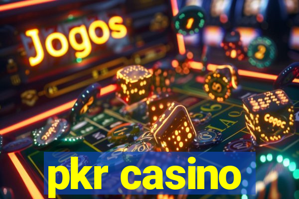 pkr casino