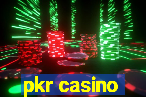 pkr casino