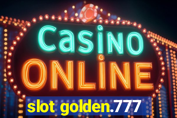 slot golden.777