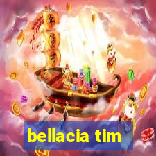 bellacia tim