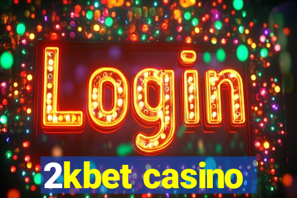 2kbet casino