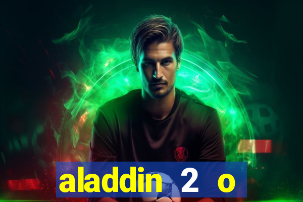 aladdin 2 o retorno de jafar filme completo dublado