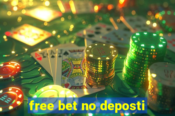 free bet no deposti