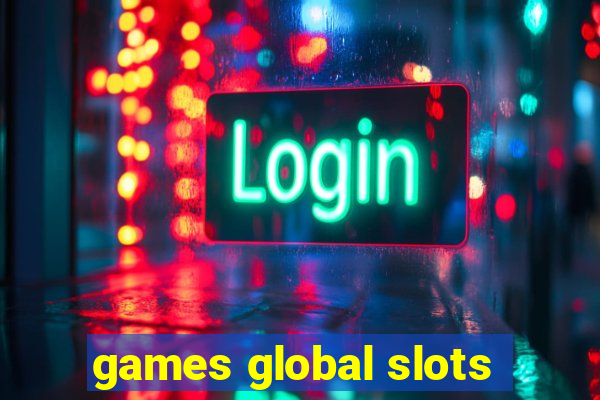 games global slots