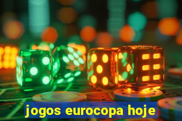 jogos eurocopa hoje