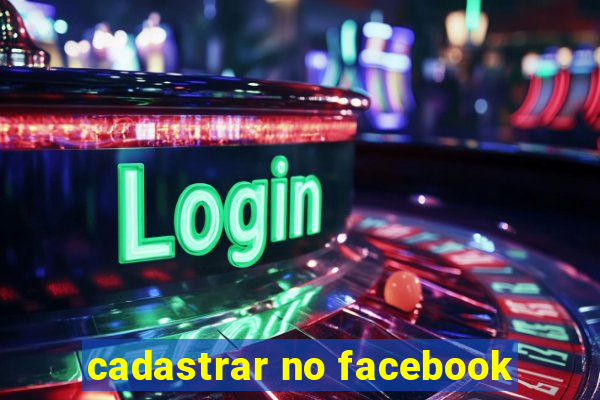 cadastrar no facebook