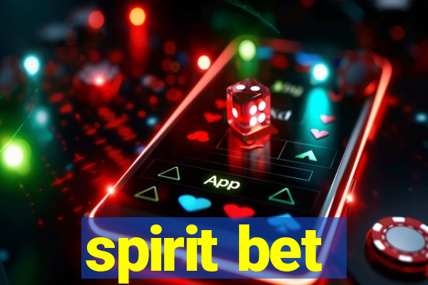 spirit bet