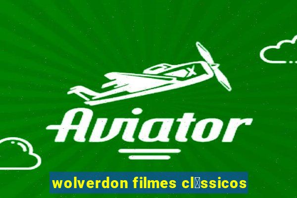 wolverdon filmes cl谩ssicos