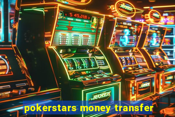 pokerstars money transfer