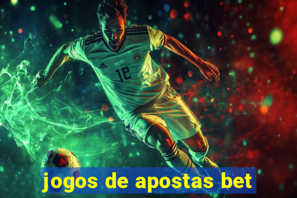 jogos de apostas bet