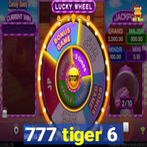 777 tiger 6