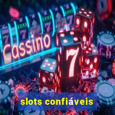 slots confiáveis