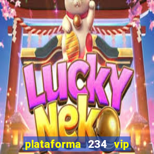 plataforma 234 vip 茅 confi谩vel