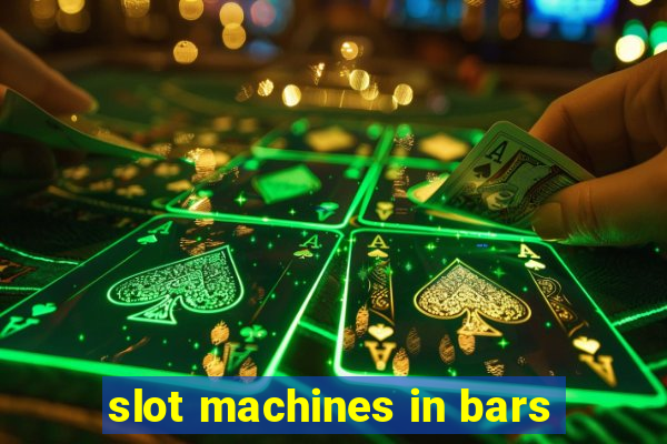 slot machines in bars