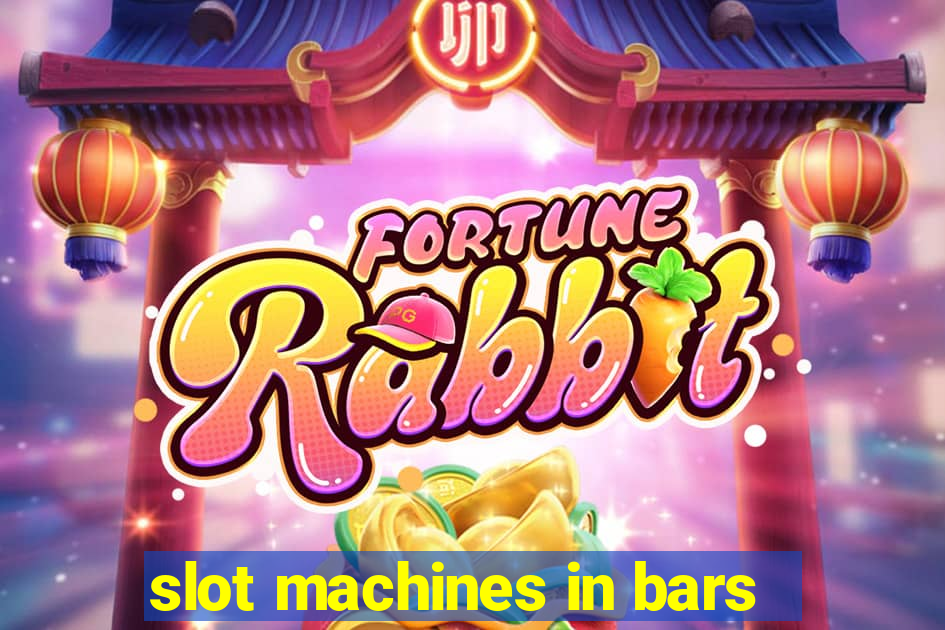 slot machines in bars