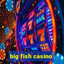 big fish casino