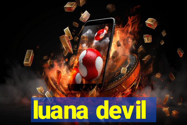 luana devil