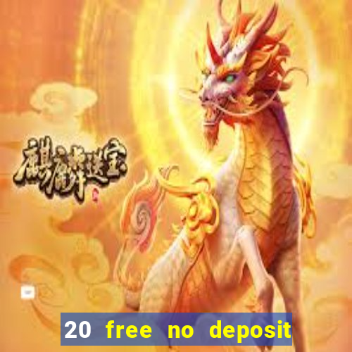 20 free no deposit casino us