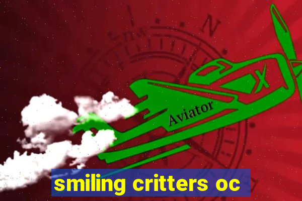 smiling critters oc