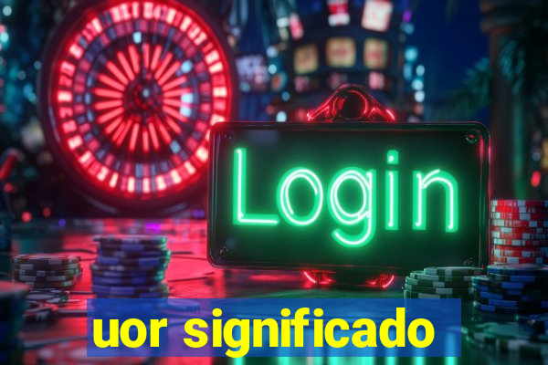 uor significado