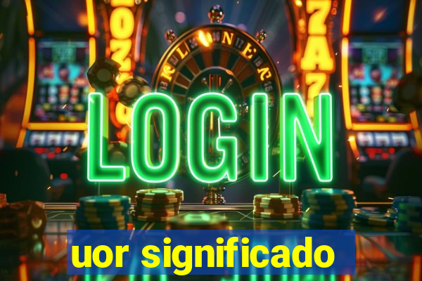 uor significado