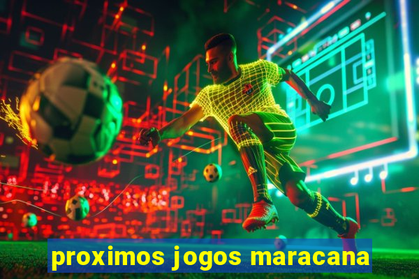 proximos jogos maracana