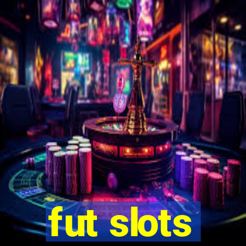 fut slots