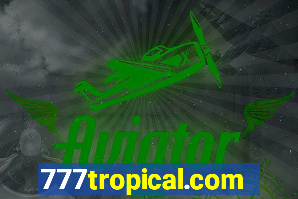 777tropical.com