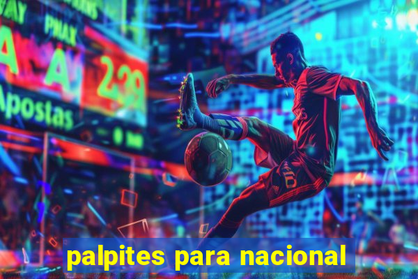 palpites para nacional