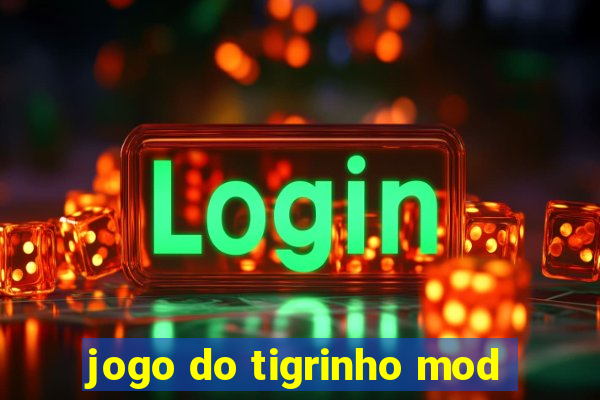 jogo do tigrinho mod