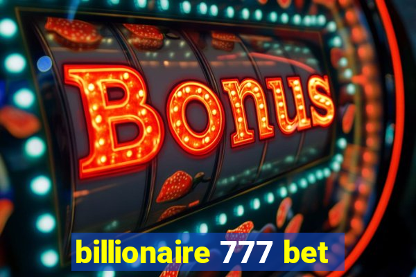 billionaire 777 bet