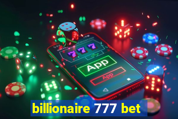 billionaire 777 bet