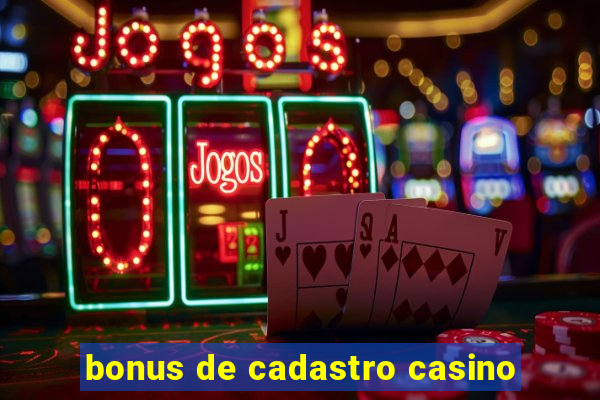 bonus de cadastro casino