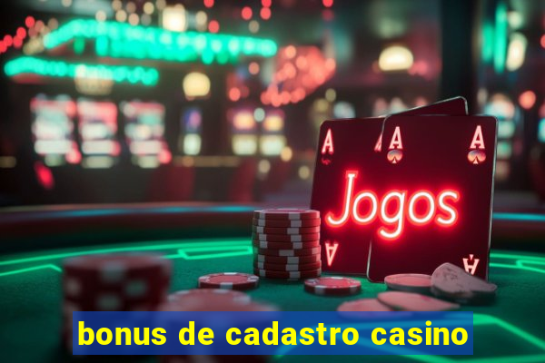 bonus de cadastro casino