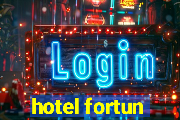 hotel fortun