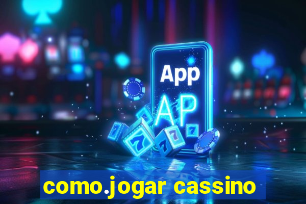 como.jogar cassino