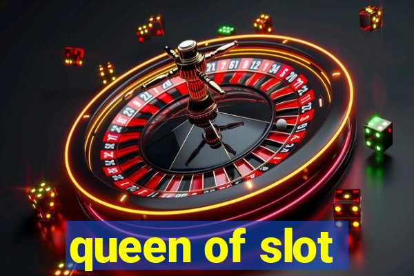 queen of slot