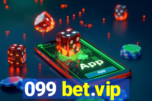 099 bet.vip