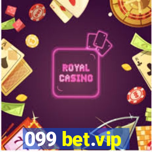 099 bet.vip